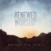 Renewed Worship - Before the Dawn - EP